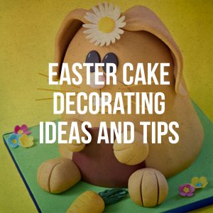Easter cake decorating ideas and tips