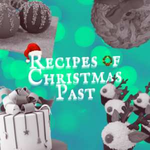 Recipes of Christmas Past