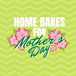Top 5 Home Bakes for Mothers Day ?